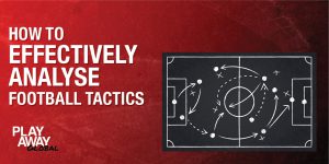 Read more about the article How to Effectively Analyse Football Tactics